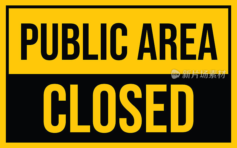 公共区域关闭警告标志。黄色警告标志，关于冠状病毒或covid-19病媒插图