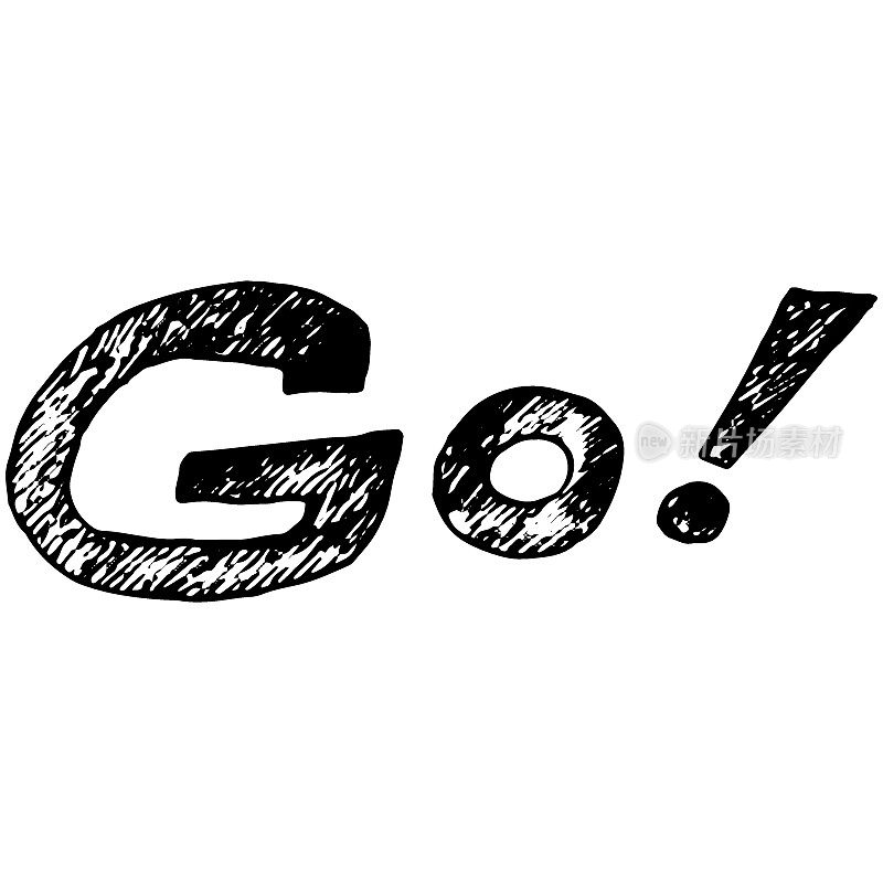 “Go!”这个词是手写的。