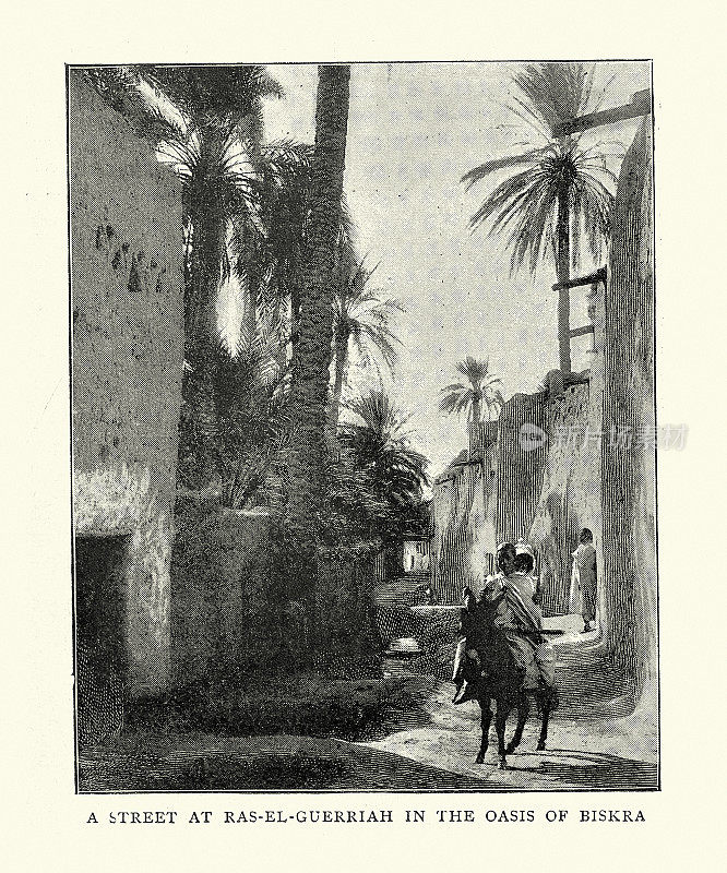 阿尔及利亚比斯克拉绿洲的拉斯-埃尔-格里亚街道，维多利亚时代的19世纪