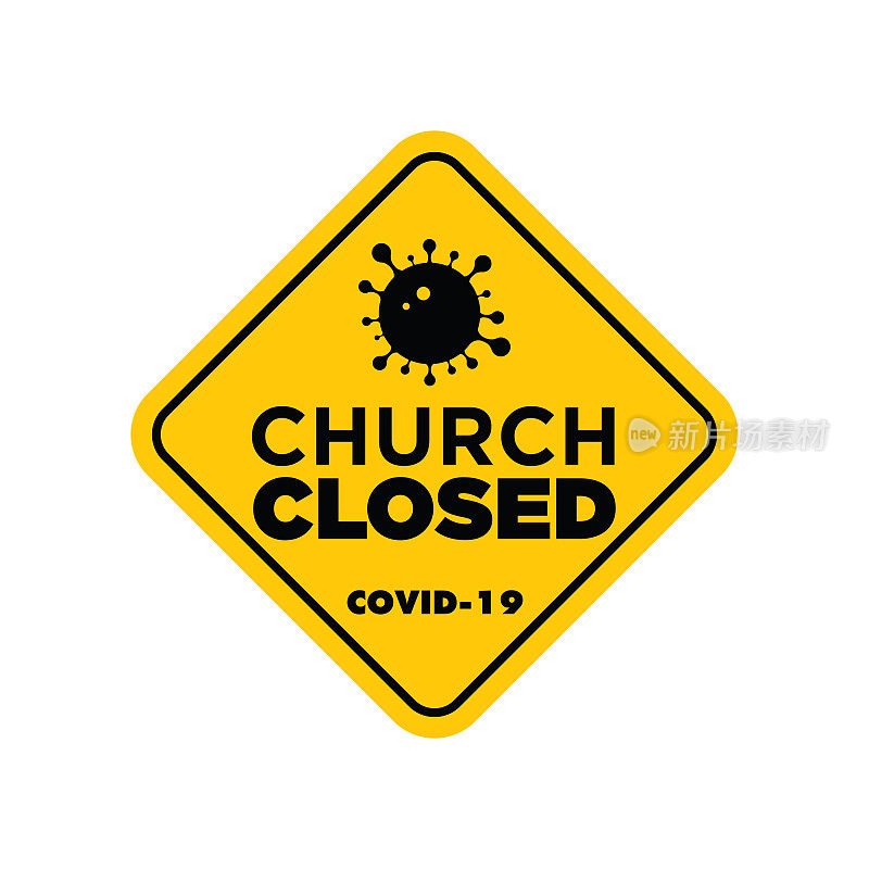 教堂关闭警告标志。黄色警告标志，关于冠状病毒或covid-19病媒插图