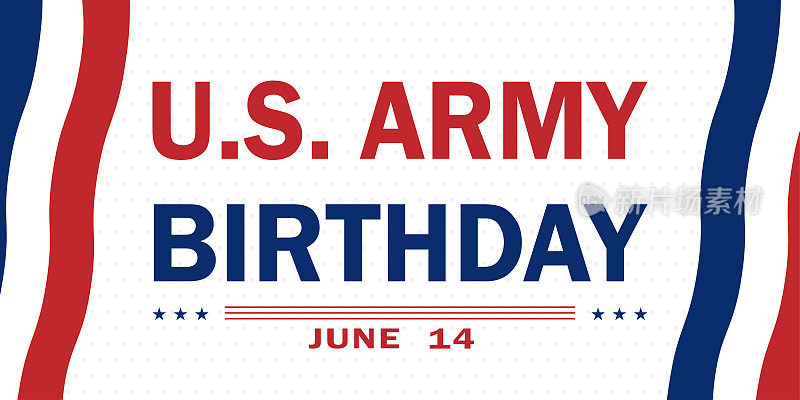 美国军队生日，传统上在6月14日以舞动的美国国旗的颜色庆祝，背景设计的海报