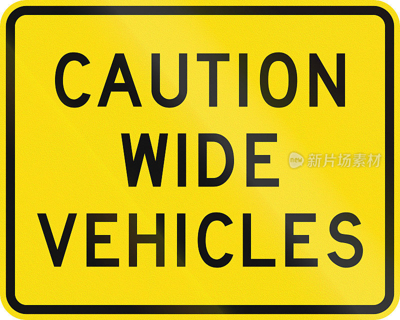 新西兰路标-警告较宽的车辆要格外小心