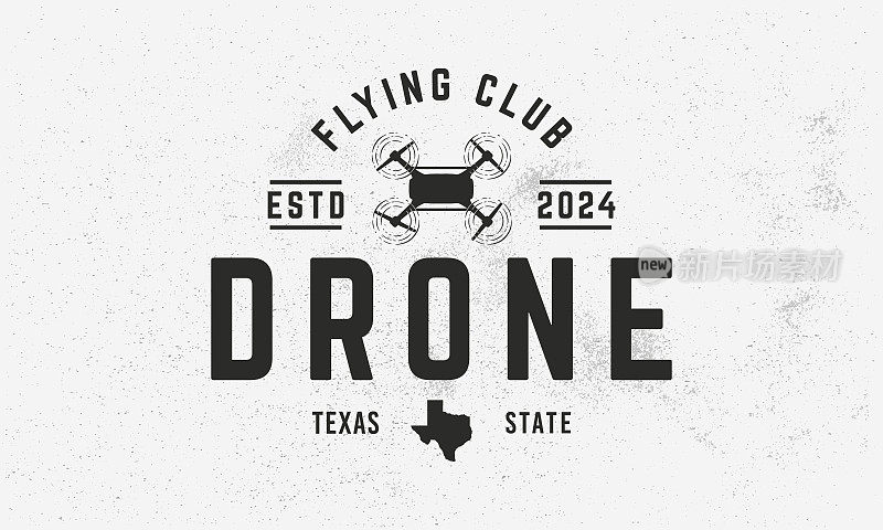无人机飞行俱乐部会徽、海报。无人机时尚的标志与无人机剪影和得克萨斯州地图图标。无人机，无人机复古设计。矢量标志模板。