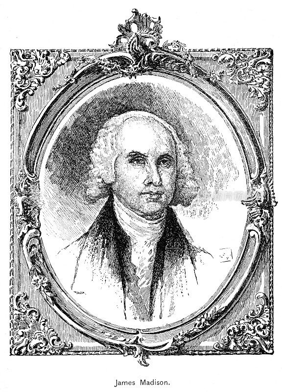 美国第四任总统詹姆斯・麦迪逊,雕刻于1895年