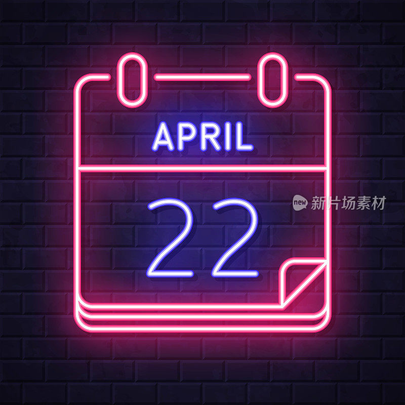 4月22日。在砖墙背景上发光的霓虹灯图标