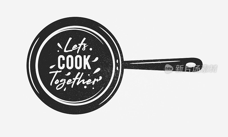 让我们一起用煎锅做饭。用平底锅和垃圾风格的烹饪海报。时尚复古的设计，烹饪学校，美食工作室，烹饪课程。矢量图