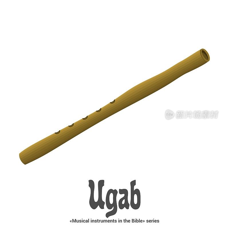 圣经系列中的乐器。UGAB是一种口哨或最简单的长笛形式。