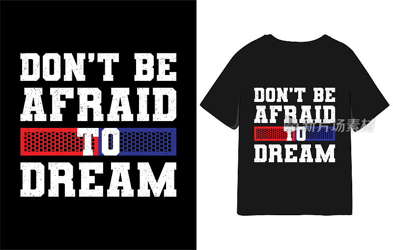 不要害怕梦想激励口号t恤设计