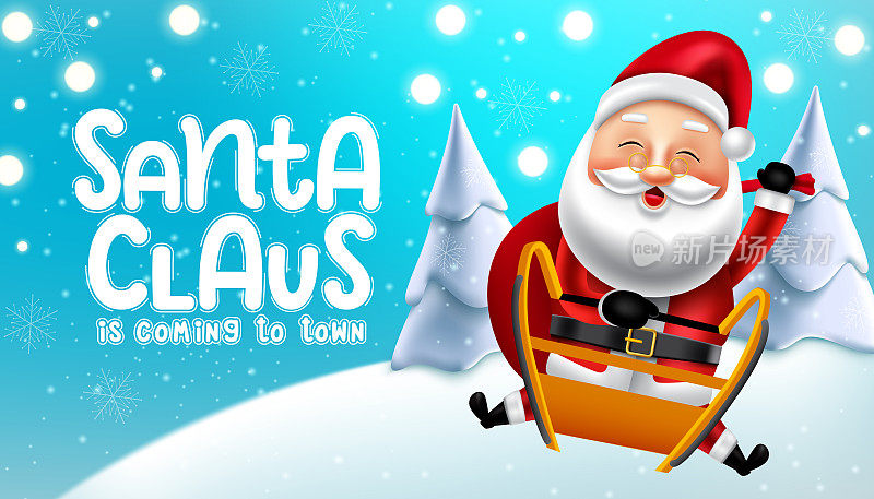 圣诞老人圣诞人物矢量设计。圣诞老人即将来到城镇文本与圣诞老人性格骑在雪橇与红色麻袋在雪的节日圣诞季庆祝。