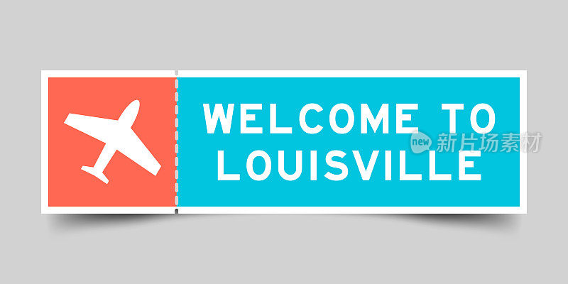 橙色和蓝色机票与飞机图标和文字欢迎到路易斯维尔灰色背景