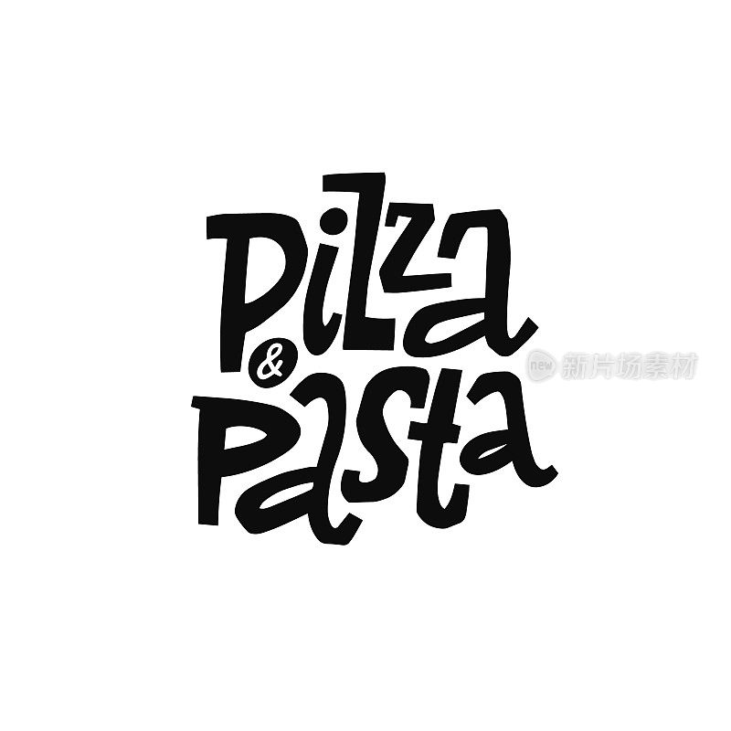 披萨和意大利面。黑色的彩色字母短语。现代排版素描艺术。
