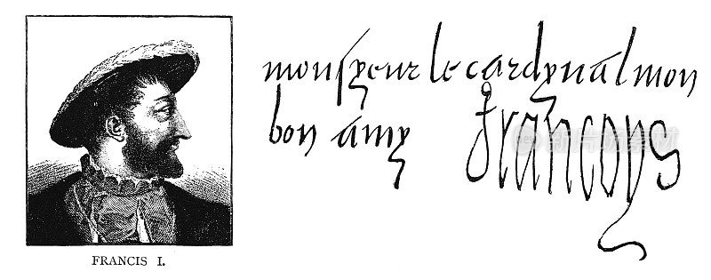 法国国王弗朗西斯一世的肖像，手写文字和签名