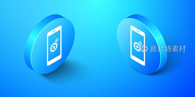 等距设置智能手机屏幕图标隔离在蓝色背景。移动和齿轮。调整应用程序，设置选项，修复，修复手机概念。蓝色圆按钮。向量