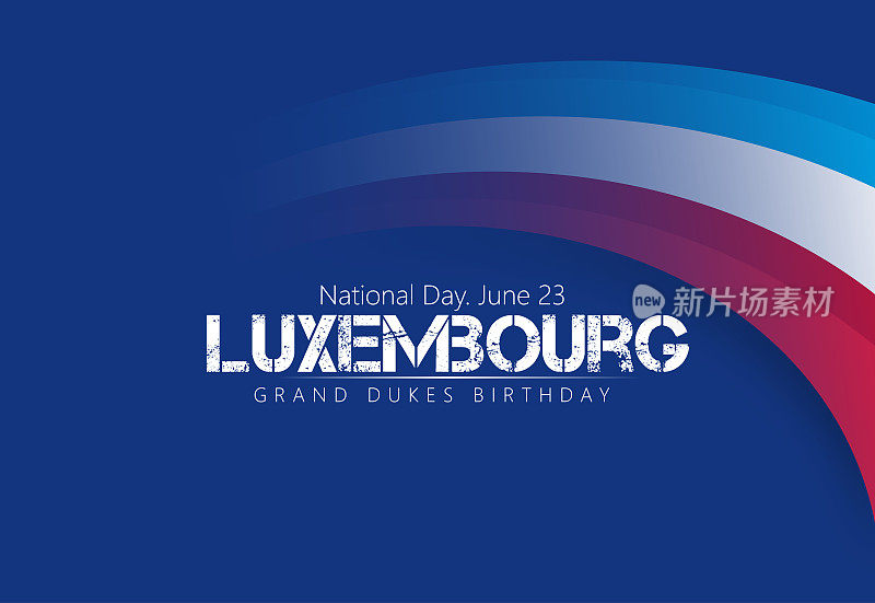 卢森堡的国庆日。6月23日。大公的官方生日。矢量插图。