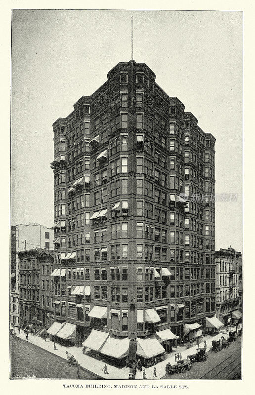 塔科马大厦是19世纪90年代芝加哥的一座早期摩天大楼