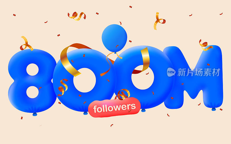有800米粉丝的横幅感谢3d蓝色气球和五彩纸屑。矢量插图3d数字社交媒体8亿粉丝谢谢