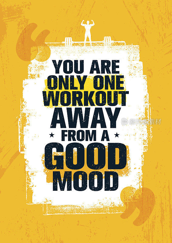 你离好心情只有一次锻炼。激励锻炼和健身馆动机引用插图