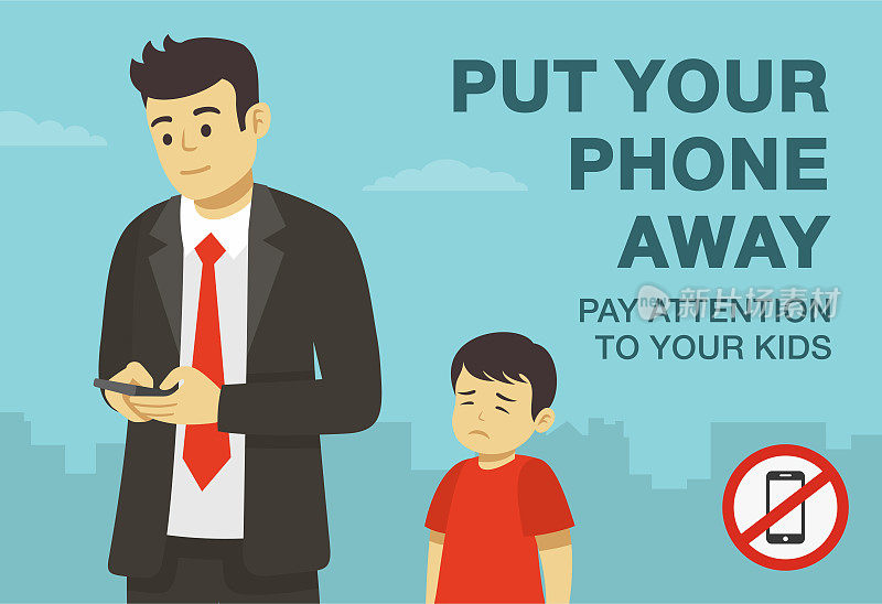 年轻的男性角色使用手机，不注意他的孩子。把你的手机收起来，关注你孩子的平面设计。