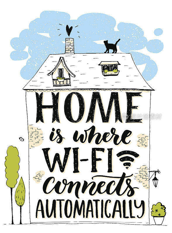 家是无线网络自动连接的地方。关于互联网的有趣短语。