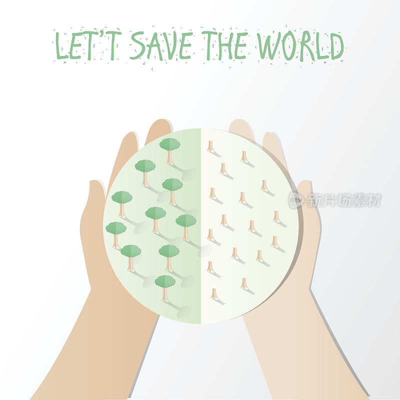 生态学的概念。拯救世界或地球矢量插图，手握地球与一半森林和一半树桩概念与让我们拯救世界文本，剪纸风格。