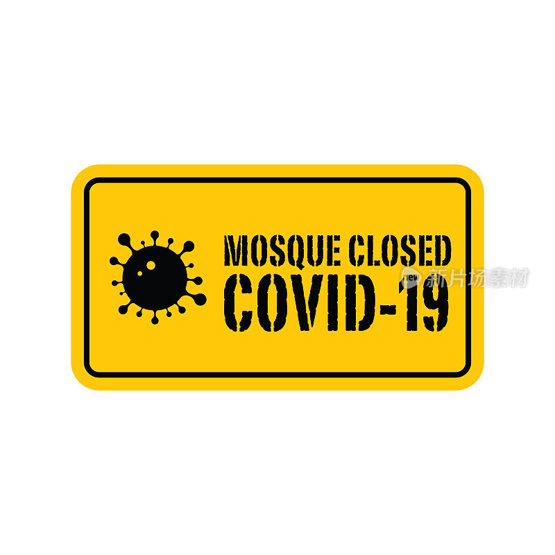 清真寺关闭警告标志。黄色警告标志，关于冠状病毒或covid-19病媒插图