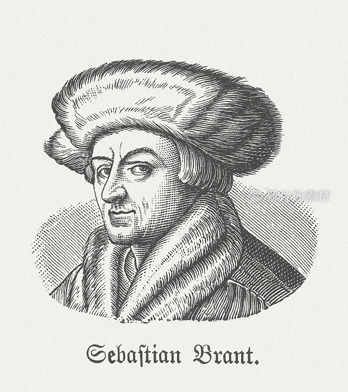 塞巴斯蒂安・布兰特(1457-1521)，德国人文主义者，木刻，1881年出版