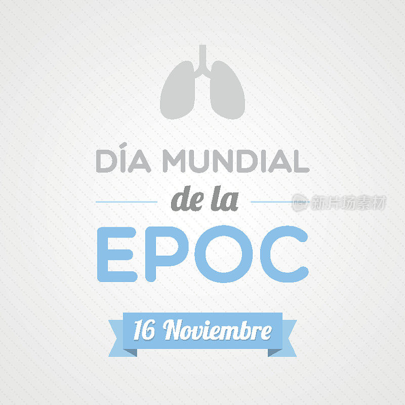 西班牙语的世界慢性阻塞性肺病日。在EPOC的日常生活中