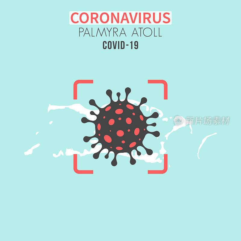 巴尔米拉环礁地图，红色取景器中有冠状病毒细胞(COVID-19)