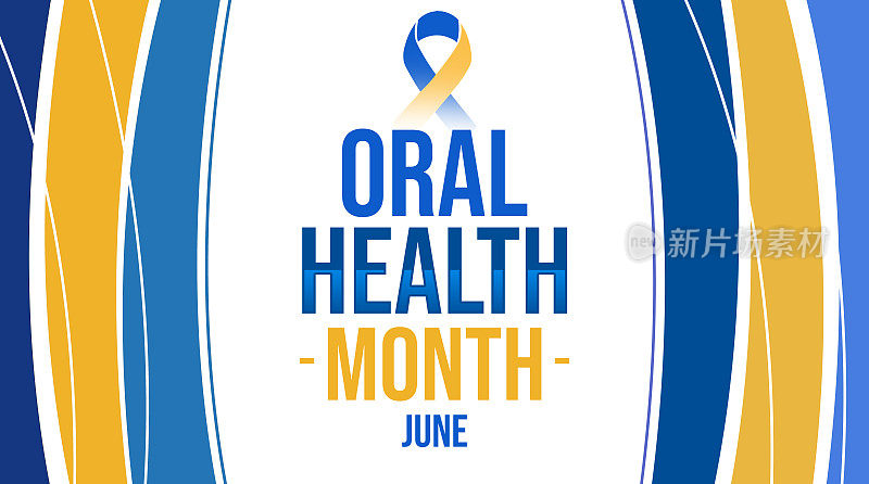 六月是口腔健康月，背景设计有蓝黄丝带。口腔健康观察概念背景