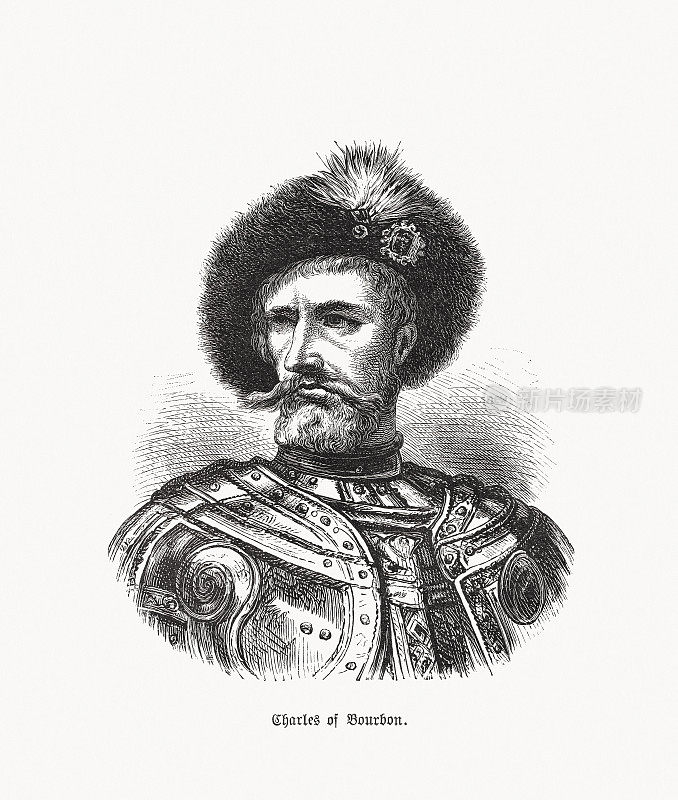 波旁王朝的查尔斯三世(1490-1527)，法国军事领袖，木刻，1893年