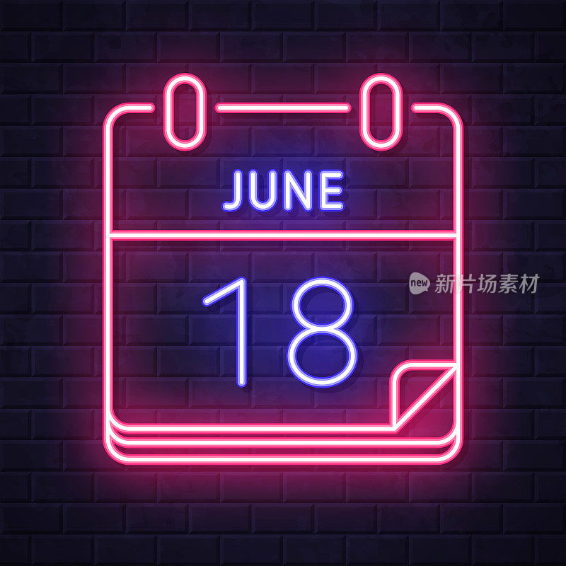 6月18日。在砖墙背景上发光的霓虹灯图标