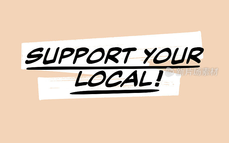 支持您的本地业务手绘脚本矢量EPS，孤立。小企业和当地农民支持倡议标志