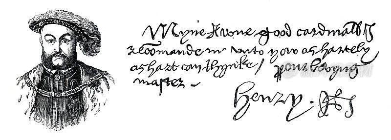 英国国王亨利八世的肖像，手写文字和签名