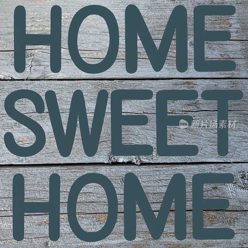 乡村的家甜蜜的家标志与灰色木板背景