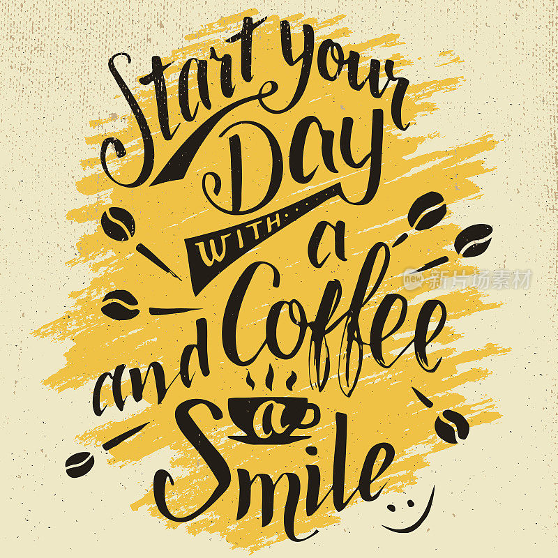 用咖啡和微笑书法开始你的一天