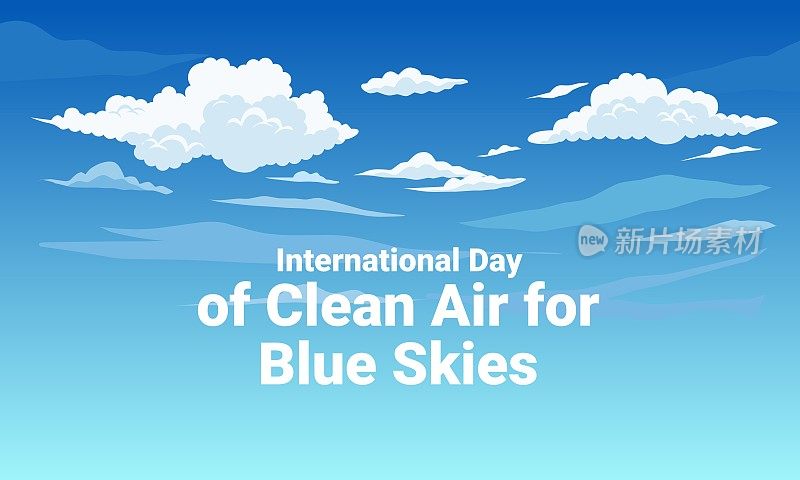 矢量图，蓝天白云，作为背景或旗帜图像，国际清洁空气蓝天日。