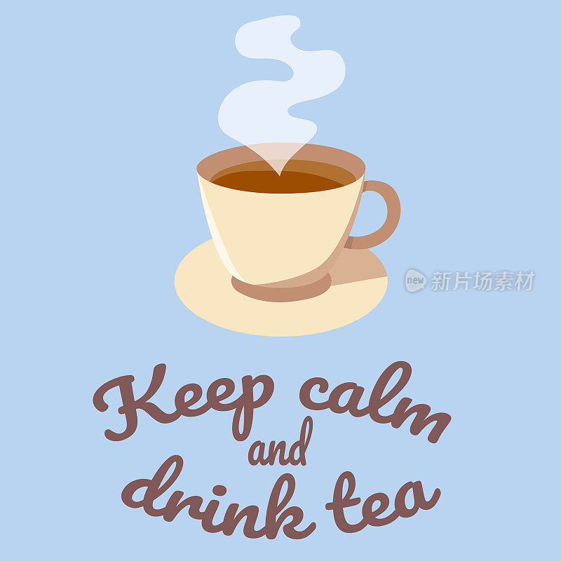 保持冷静，喝杯碟热茶和一团蒸汽。短语和插图上的蓝色背景。海报、卡片