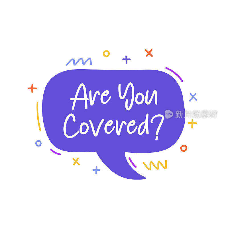 你有保险吗?动机，灵感引用。彩色的语音气泡矢量插图