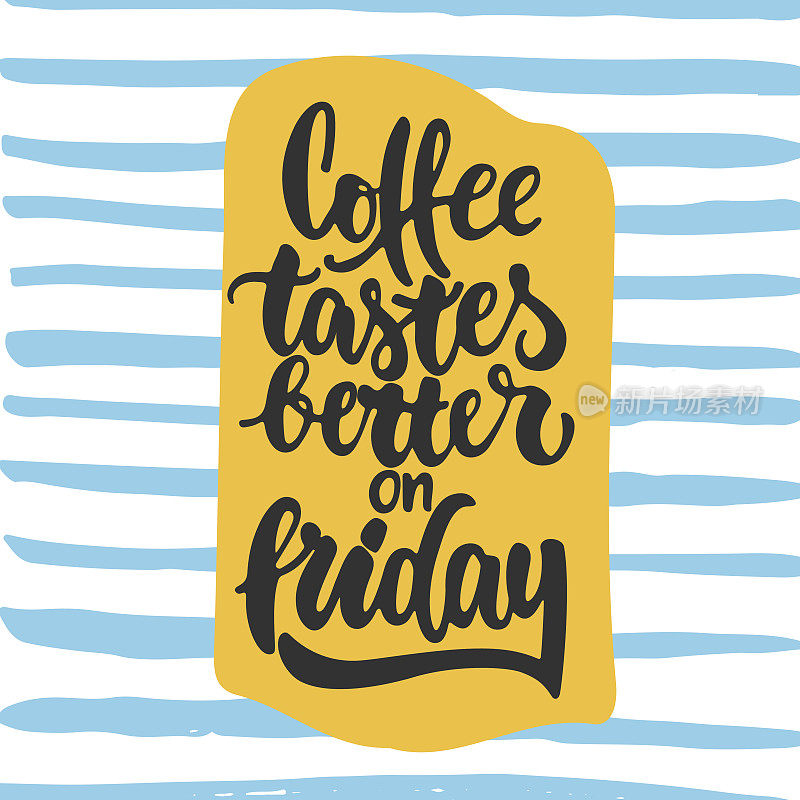 周五咖啡味道更好——手绘字母短语