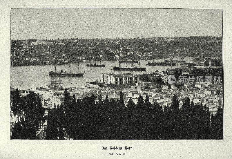 19世纪90年代，土耳其伊斯坦布尔，博斯普鲁斯海峡的金角湾