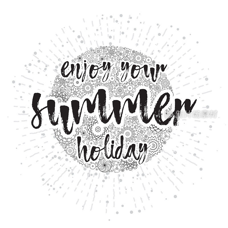 享受你的暑假，手绘卡片和字母书法励志名言暑假。排版设计。鼓舞人心的碑文在鲜花上的太阳与射线或光束。