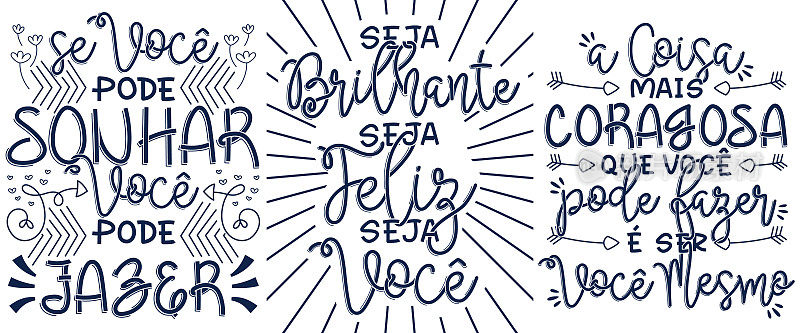 三张巴西葡萄牙语励志海报。如果你能梦想，你就能做到。-开朗，快乐，做你自己。你能做的最勇敢的事就是做你自己。