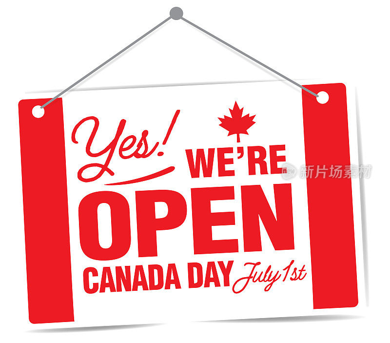 开放加拿大日7月1日商店标志加拿大国旗设计白色背景