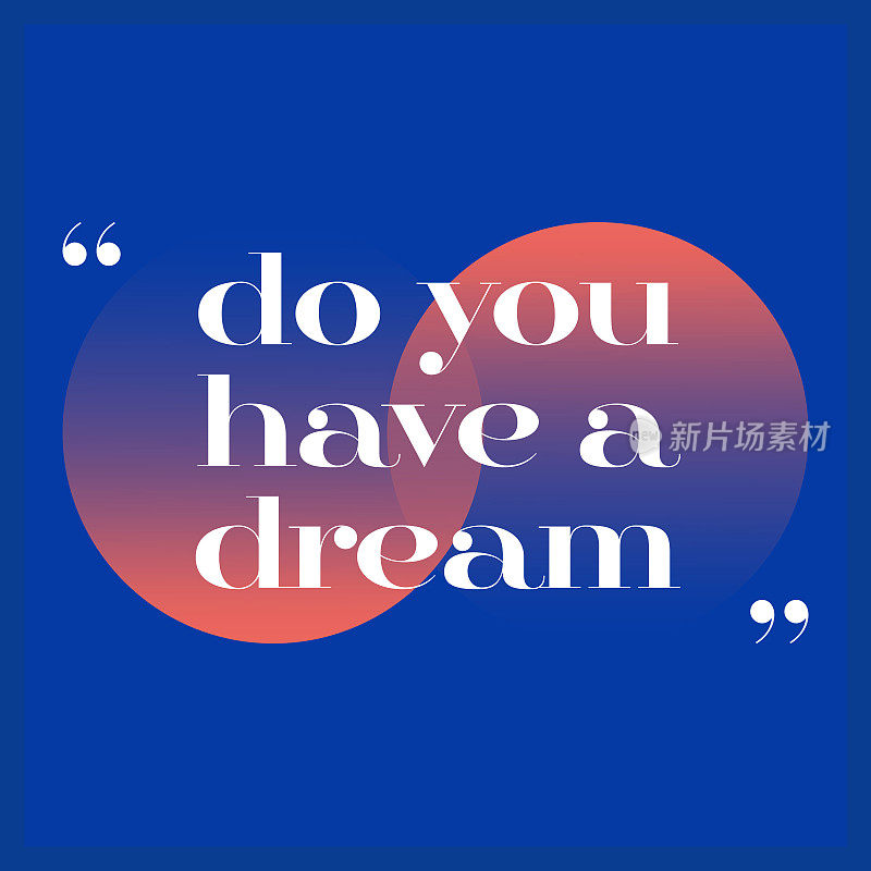 你有梦想吗?鼓舞创意动机引用海报模板。矢量排版-插图