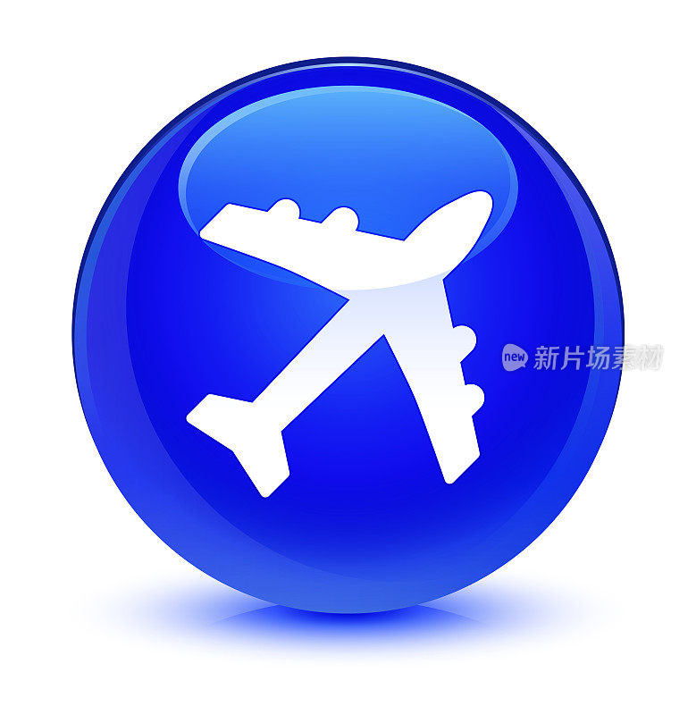 飞机图标为玻璃蓝色的圆形按钮