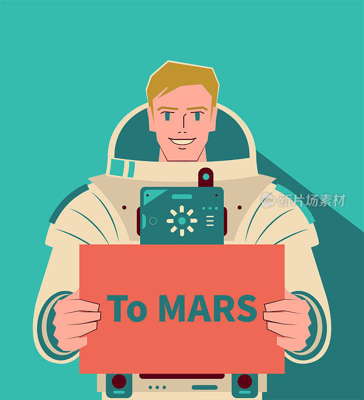 微笑英俊的宇航员(宇航员)不戴头盔，手持“去火星”的标语，探索火星，火星移民，太空旅行和探索，在外太空竞争