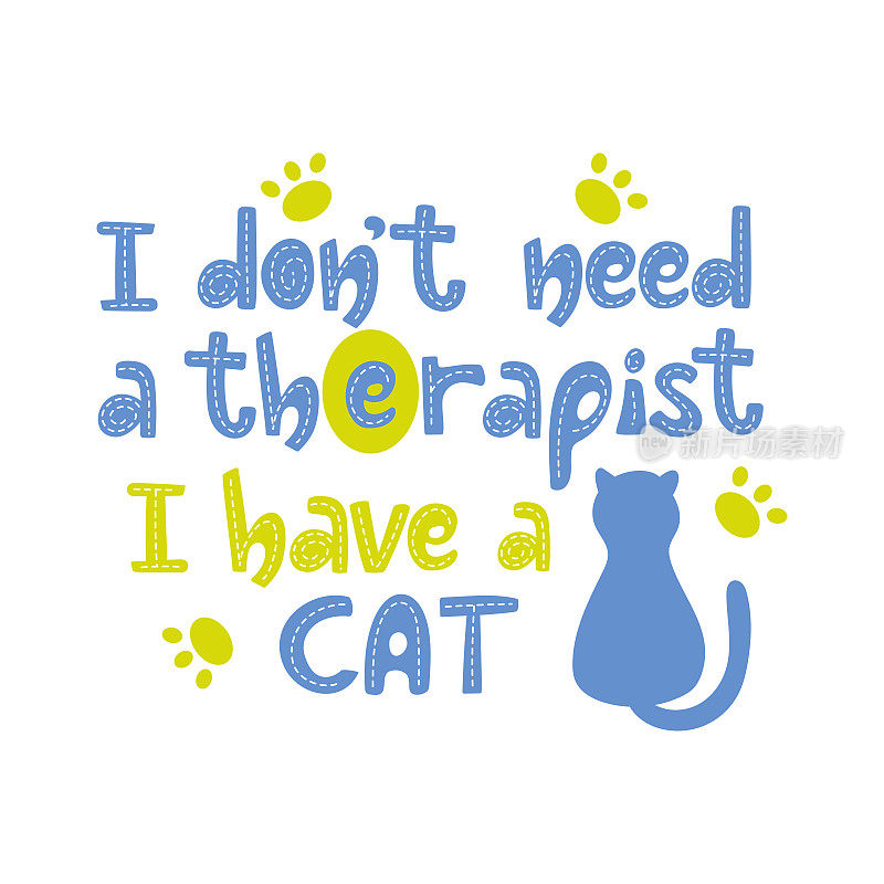 我不需要心理医生我有猫手写的标语，上面有猫和爪子。