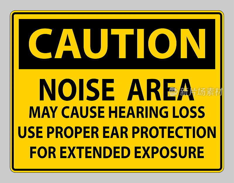 注意PPE标志，噪声区域可能导致听力损失，使用适当的耳朵保护延长暴露