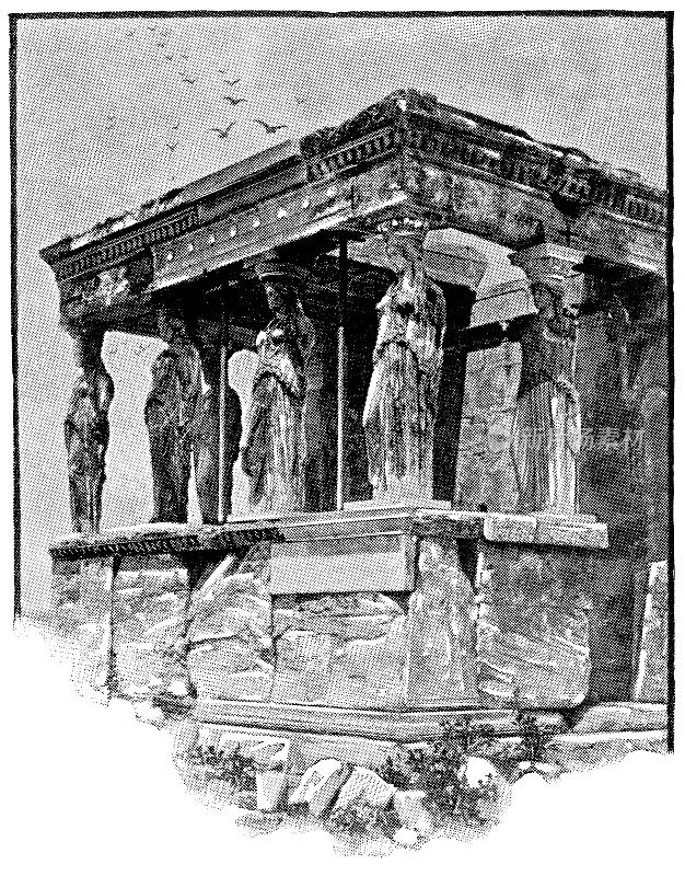 希腊雅典卫城厄瑞克修姆的女像柱门廊，19世纪
