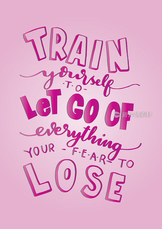 训练自己放下你害怕失去的一切。佛说